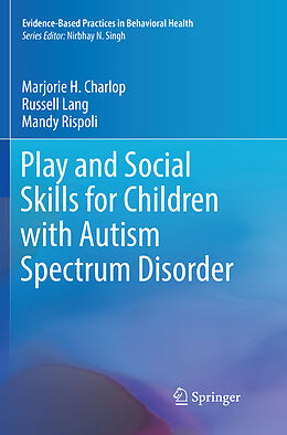 Couverture cartonnée Play and Social Skills for Children with Autism Spectrum Disorder de Marjorie H. Charlop, Mandy Rispoli, Russell Lang