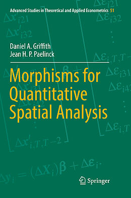 Kartonierter Einband Morphisms for Quantitative Spatial Analysis von Jean H. P. Paelinck, Daniel A. Griffith