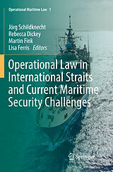 Couverture cartonnée Operational Law in International Straits and Current Maritime Security Challenges de 