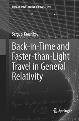 Couverture cartonnée Back-in-Time and Faster-than-Light Travel in General Relativity de Serguei Krasnikov