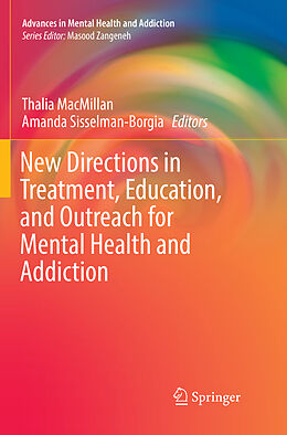 Kartonierter Einband New Directions in Treatment, Education, and Outreach for Mental Health and Addiction von 