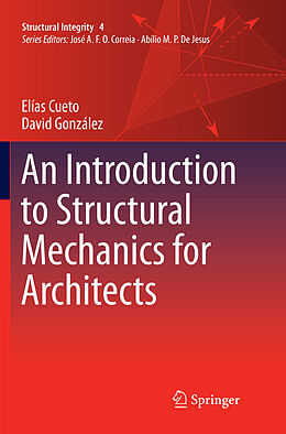 Couverture cartonnée An Introduction to Structural Mechanics for Architects de David González, Elías Cueto