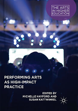 Couverture cartonnée Performing Arts as High-Impact Practice de 
