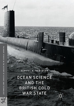 Kartonierter Einband Ocean Science and the British Cold War State von Samuel A. Robinson