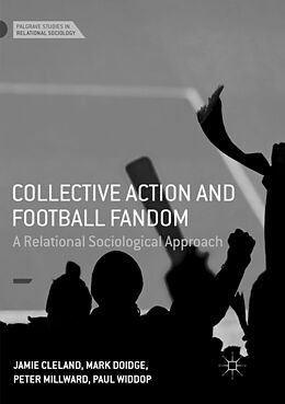 Kartonierter Einband Collective Action and Football Fandom von Jamie Cleland, Paul Widdop, Peter Millward