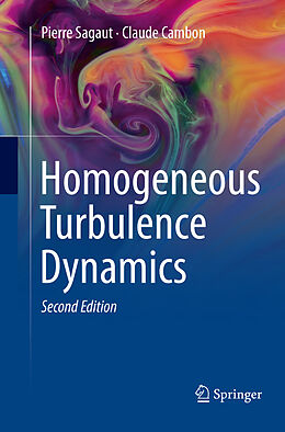 Couverture cartonnée Homogeneous Turbulence Dynamics de Claude Cambon, Pierre Sagaut