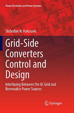 Kartonierter Einband Grid-Side Converters Control and Design von Slobodan N. Vukosavic