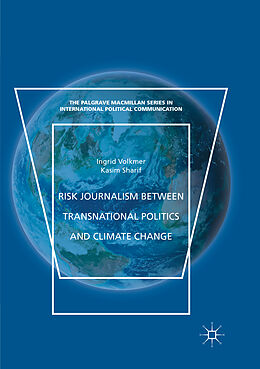 Couverture cartonnée Risk Journalism between Transnational Politics and Climate Change de Kasim Sharif, Ingrid Volkmer