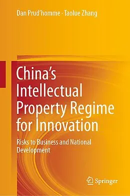 E-Book (pdf) China's Intellectual Property Regime for Innovation von Dan Prud'Homme, Taolue Zhang