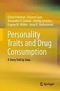 E-Book (pdf) Personality Traits and Drug Consumption von Elaine Fehrman, Vincent Egan, Alexander N. Gorban