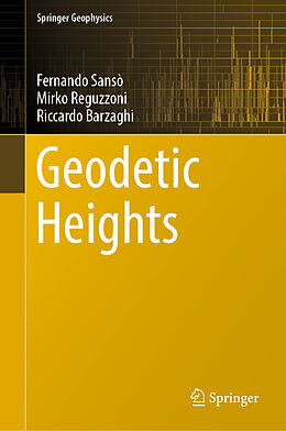 Livre Relié Geodetic Heights de Fernando Sansò, Riccardo Barzaghi, Mirko Reguzzoni