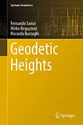 E-Book (pdf) Geodetic Heights von Fernando Sansò, Mirko Reguzzoni, Riccardo Barzaghi