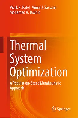 E-Book (pdf) Thermal System Optimization von Vivek K. Patel, Vimal J. Savsani, Mohamed A. Tawhid