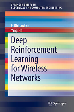 Couverture cartonnée Deep Reinforcement Learning for Wireless Networks de Ying He, F. Richard Yu