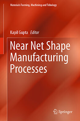 Livre Relié Near Net Shape Manufacturing Processes de 