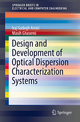 Couverture cartonnée Design and Development of Optical Dispersion Characterization Systems de Masih Ghasemi, Iraj Sadegh Amiri