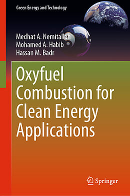 Fester Einband Oxyfuel Combustion for Clean Energy Applications von Medhat A. Nemitallah, Hassan M. Badr, Mohamed A. Habib