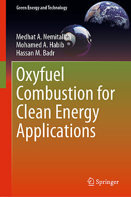 Livre Relié Oxyfuel Combustion for Clean Energy Applications de Medhat A. Nemitallah, Hassan M. Badr, Mohamed A. Habib