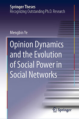 E-Book (pdf) Opinion Dynamics and the Evolution of Social Power in Social Networks von Mengbin Ye