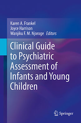 Livre Relié Clinical Guide to Psychiatric Assessment of Infants and Young Children de 