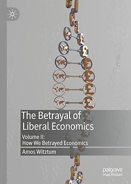 eBook (pdf) The Betrayal of Liberal Economics de Amos Witztum