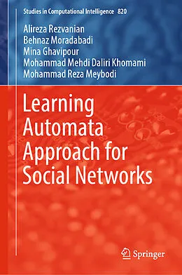 E-Book (pdf) Learning Automata Approach for Social Networks von Alireza Rezvanian, Behnaz Moradabadi, Mina Ghavipour