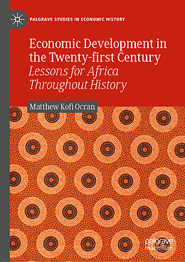 Livre Relié Economic Development in the Twenty-first Century de Matthew Kofi Ocran