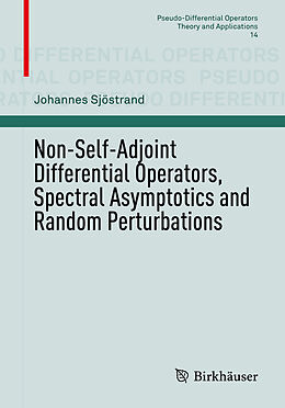 Couverture cartonnée Non-Self-Adjoint Differential Operators, Spectral Asymptotics and Random Perturbations de Johannes Sjöstrand