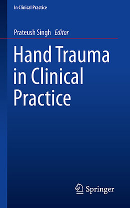 Couverture cartonnée Hand Trauma in Clinical Practice de 