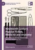E-Book (pdf) Nineteenth Century Popular Fiction, Medicine and Anatomy von Anna Gasperini
