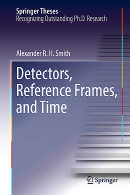 Fester Einband Detectors, Reference Frames, and Time von Alexander R. H. Smith