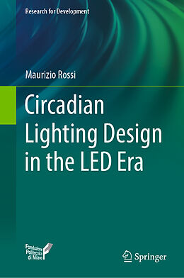 Livre Relié Circadian Lighting Design in the LED Era de Maurizio Rossi