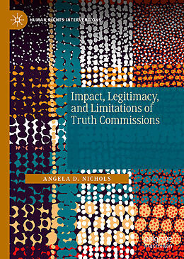 eBook (pdf) Impact, Legitimacy, and Limitations of Truth Commissions de Angela D. Nichols