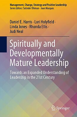 E-Book (pdf) Spiritually and Developmentally Mature Leadership von Daniel E. Harris, Lori Holyfield, Linda Jones