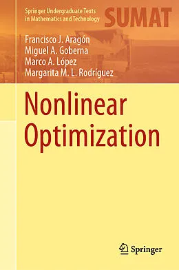 E-Book (pdf) Nonlinear Optimization von Francisco J. Aragón, Miguel A. Goberna, Marco A. López
