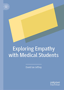 Fester Einband Exploring Empathy with Medical Students von David Ian Jeffrey