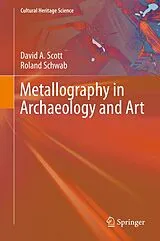 E-Book (pdf) Metallography in Archaeology and Art von David A. Scott, Roland Schwab