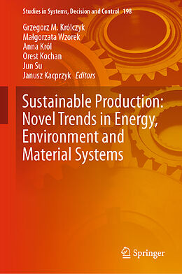 Livre Relié Sustainable Production: Novel Trends in Energy, Environment and Material Systems de 