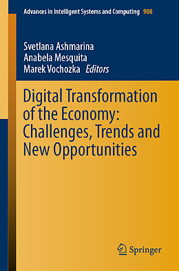 Couverture cartonnée Digital Transformation of the Economy: Challenges, Trends and New Opportunities de 