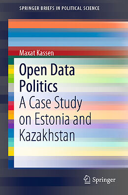 Kartonierter Einband Open Data Politics von Maxat Kassen