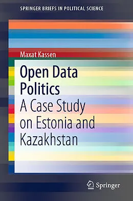 E-Book (pdf) Open Data Politics von Maxat Kassen