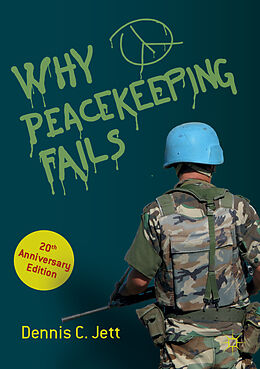 Kartonierter Einband Why Peacekeeping Fails von Dennis C. Jett