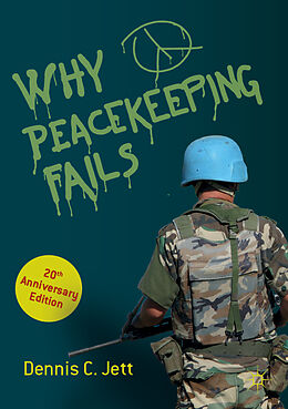 Couverture cartonnée Why Peacekeeping Fails de Dennis C. Jett