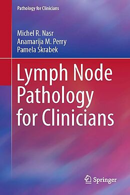 eBook (pdf) Lymph Node Pathology for Clinicians de Michel R. Nasr, Anamarija M. Perry, Pamela Skrabek