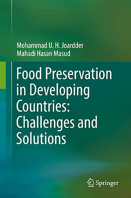 Livre Relié Food Preservation in Developing Countries: Challenges and Solutions de Mahadi Hasan Masud, Mohammad U. H. Joardder