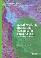 eBook (pdf) Queering Critical Literacy and Numeracy for Social Justice de Summer Melody Pennell