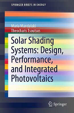 Couverture cartonnée Solar Shading Systems: Design, Performance, and Integrated Photovoltaics de Theocharis Tsoutsos, Maria Mandalaki