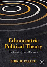 eBook (pdf) Ethnocentric Political Theory de Bhikhu Parekh