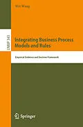 E-Book (pdf) Integrating Business Process Models and Rules von Wei Wang