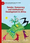 E-Book (pdf) Gender, Democracy and Institutional Development in Africa von Njoki Nathani Wane